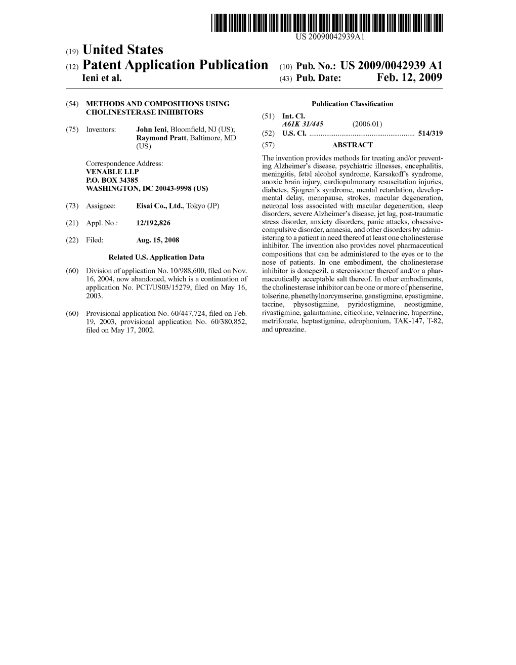 (12) Patent Application Publication (10) Pub. No.: US 2009/0042939 A1 Ieni Et Al