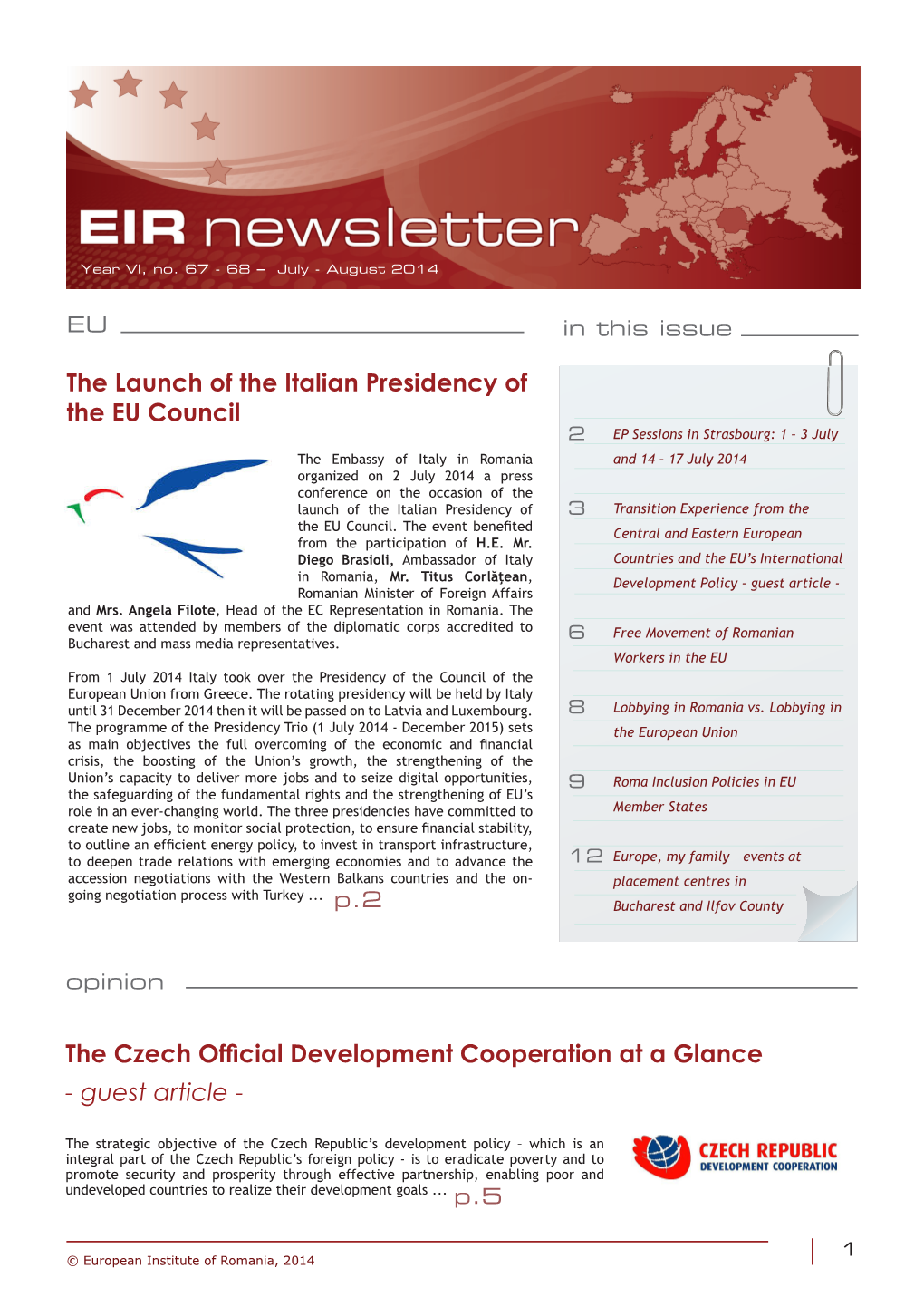 The Launch of the Italian Presidency of the EU Council the Czech