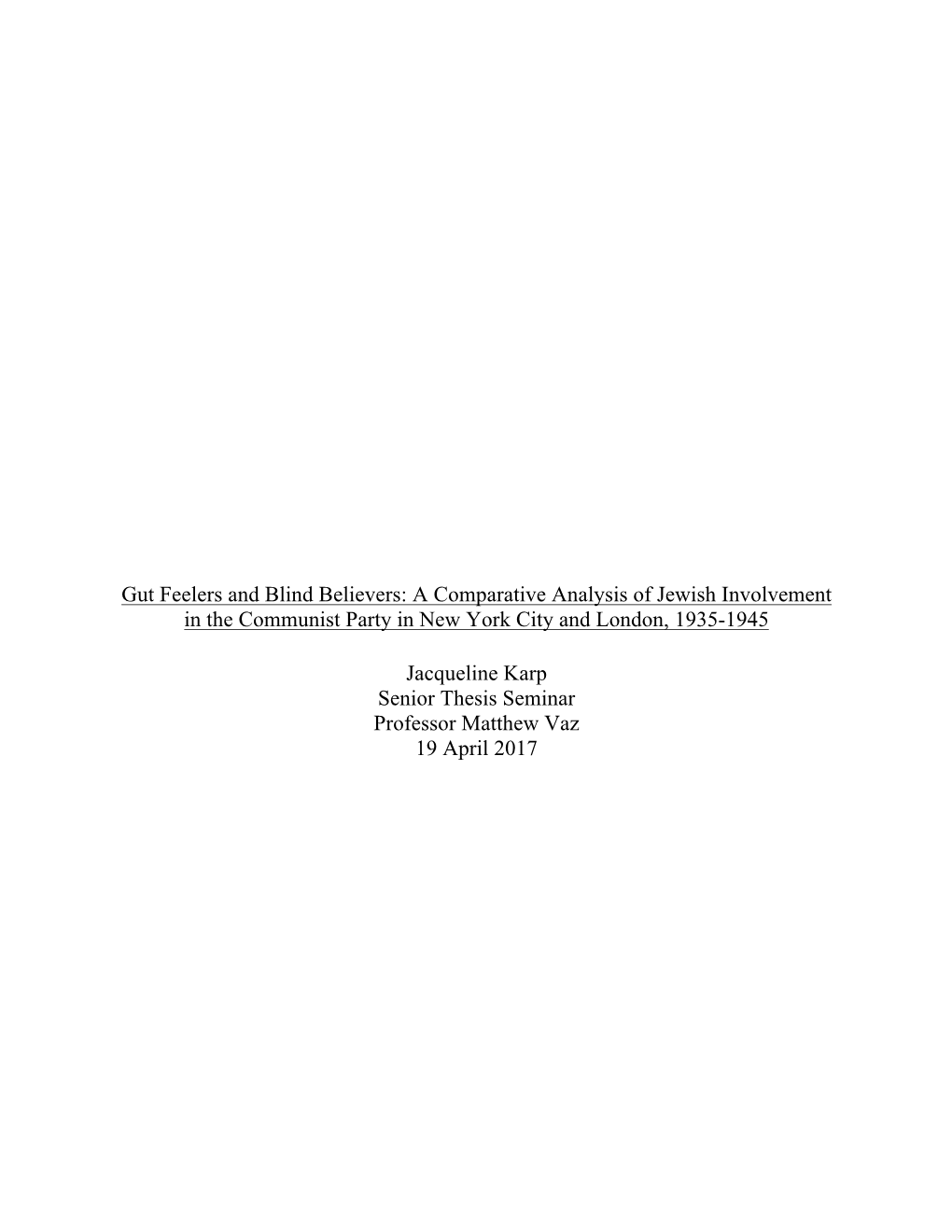 Gut Feelers and Blind Believers: a Comparative Analysis of Jewish Involvement in the Communist Party in New York City and London, 1935-1945