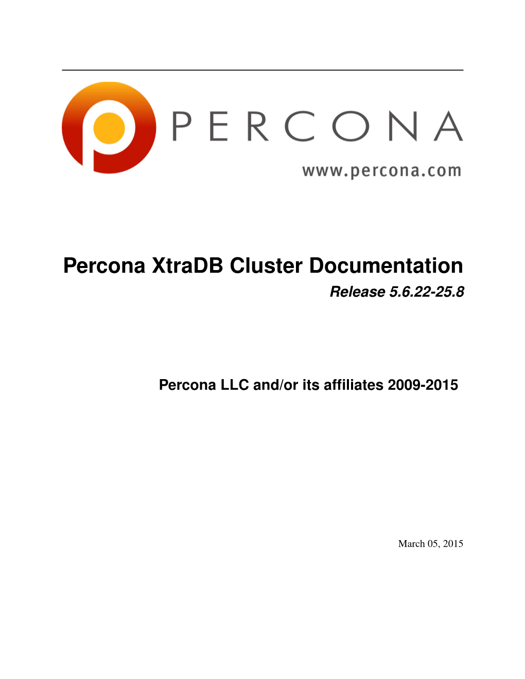 Percona Xtradb Cluster Documentation Release 5.6.22-25.8