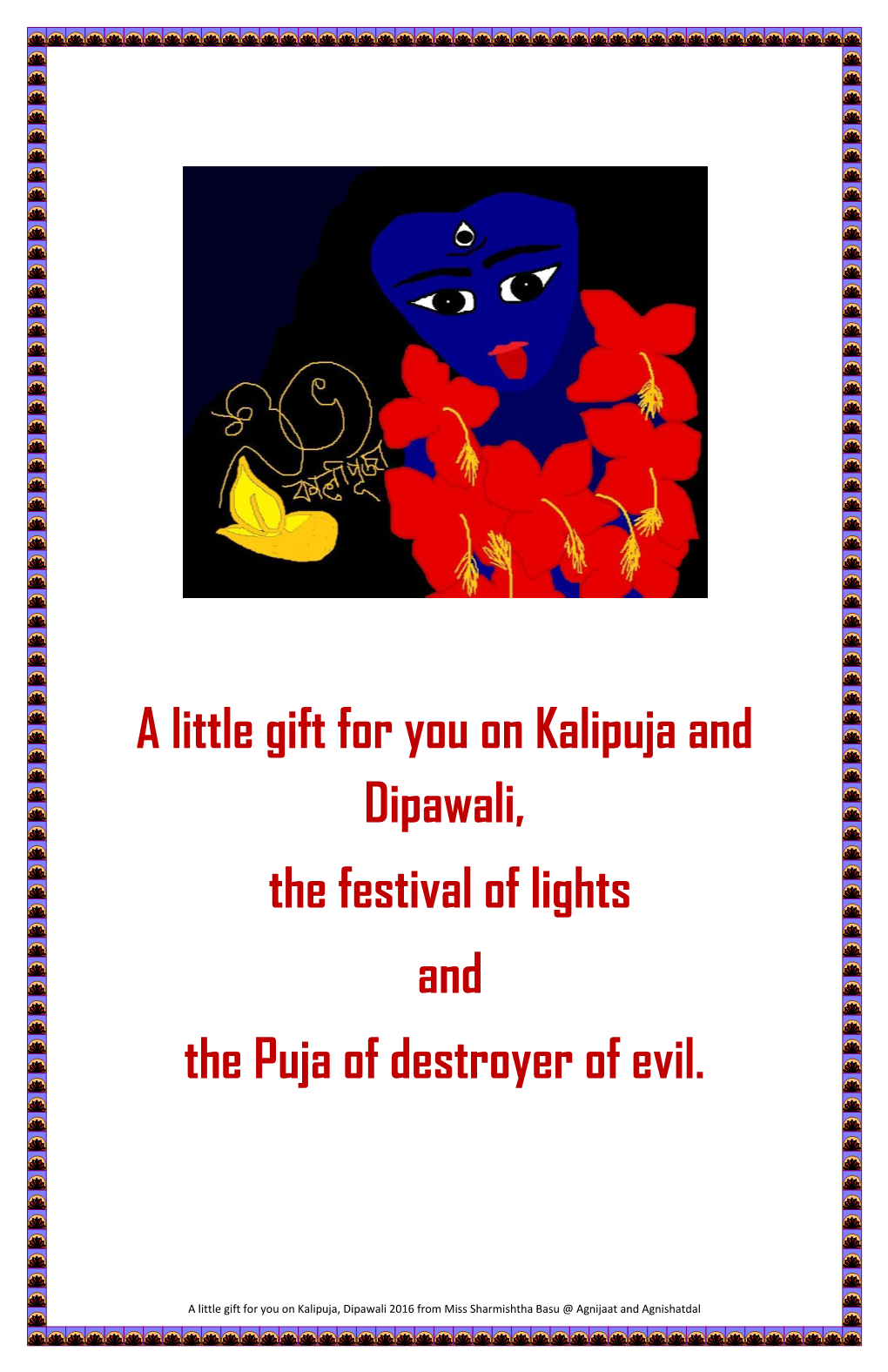 A Little Gift for You on Kalipuja and Dipawali, the Festival of Lights and the Puja of Destroyer of Evil