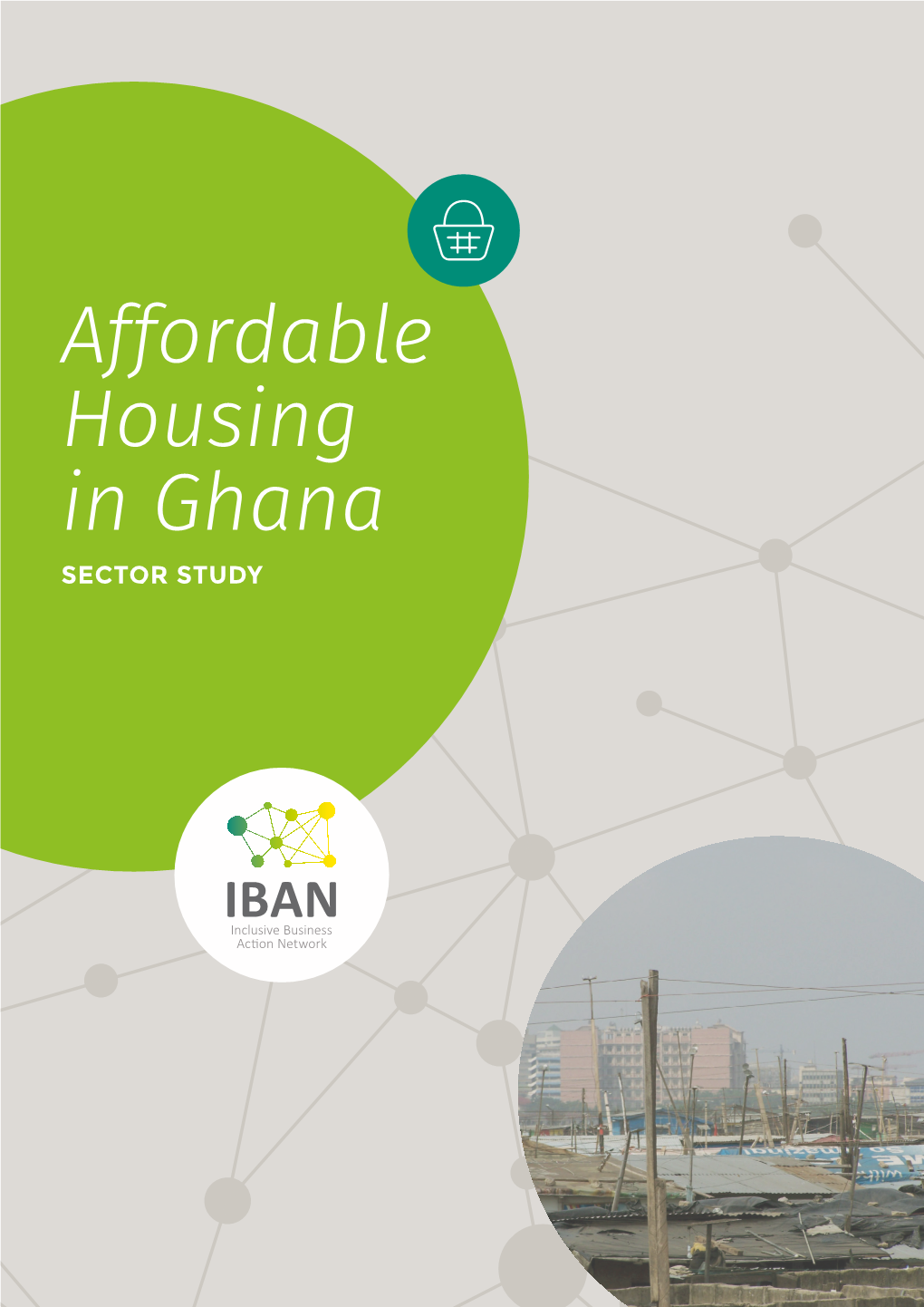 Affordable Housing in Ghana SECTOR STUDY CONTENT