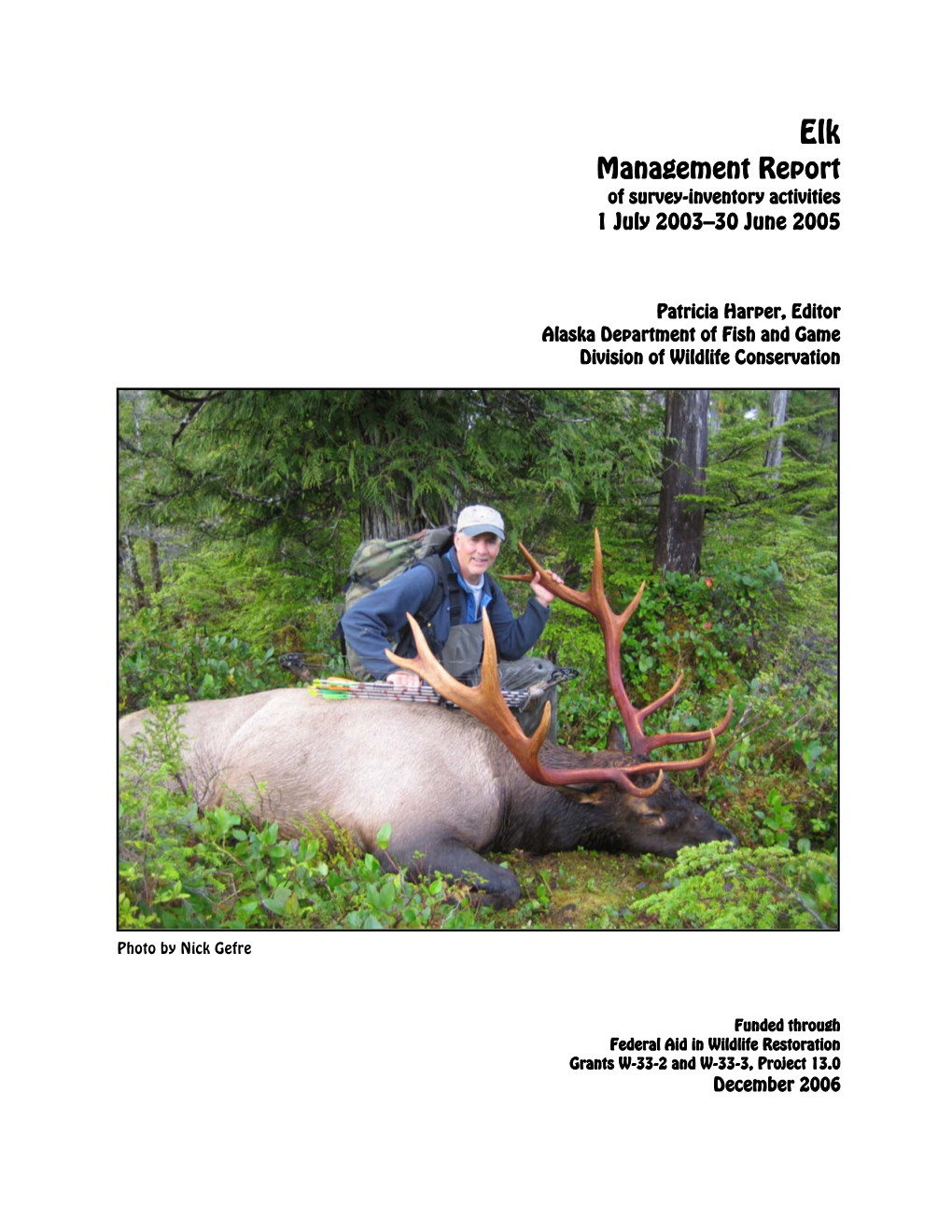 Elk Management Report of Survey-Inventory Activities, 1 July