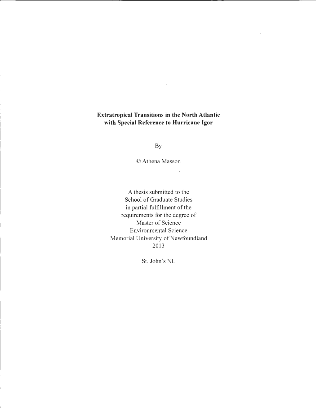 Extratropical Transitions in the North Atlantic with Special Reference to Hurricane Igor © Athena Masson a Thesis Submitted To