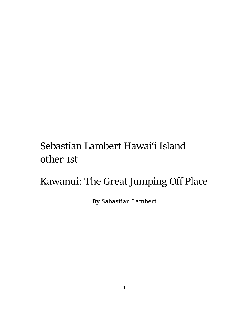 Sebastian Lambert Hawai'i Island Other 1St Kawanui: the Great Jumping Off Place