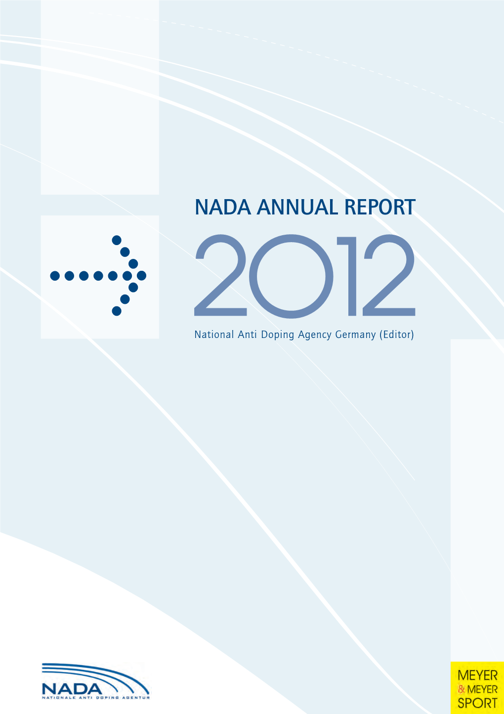 NADA ANNUAL REPORT Together with Our Partners – for Clean and Fair Sports