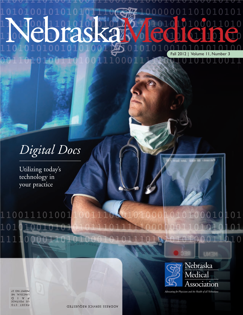 Digital Docs Digital Fall 2012 | Volume 11, Number 3 Number 11, Volume | 2012 Fall Nebraska Medicine Is Published Quarterly by The