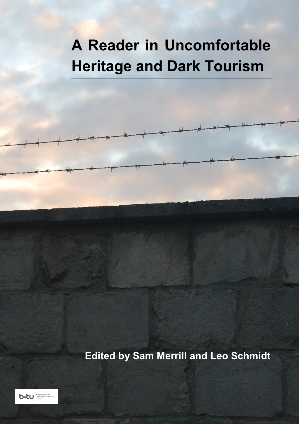 A Reader in Uncomfortable Heritage and Dark Tourism