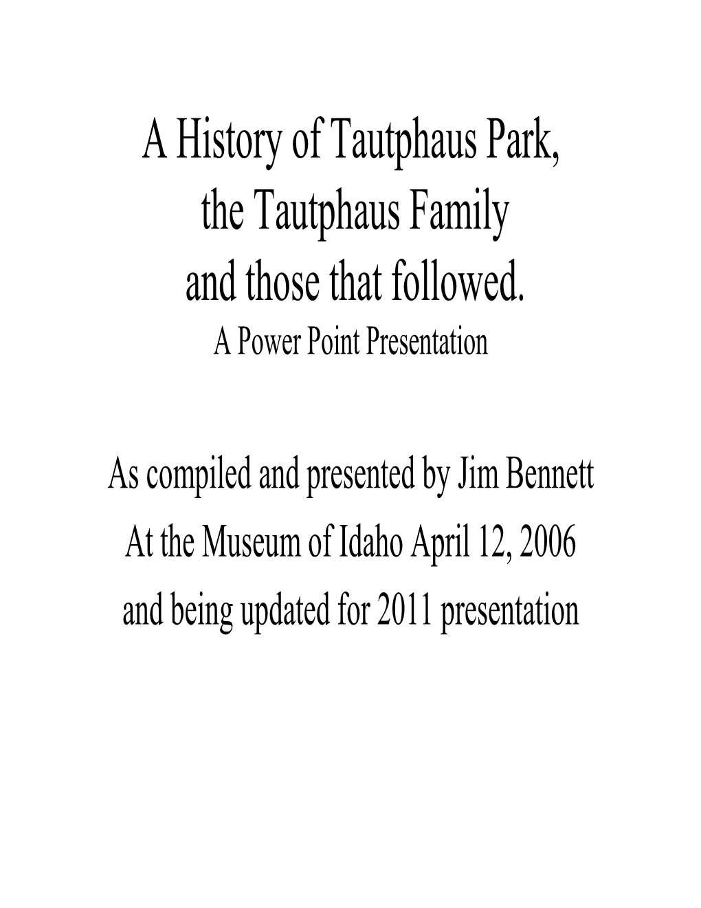 Tautphaus Park, the Tautphaus Family and Those That Followed