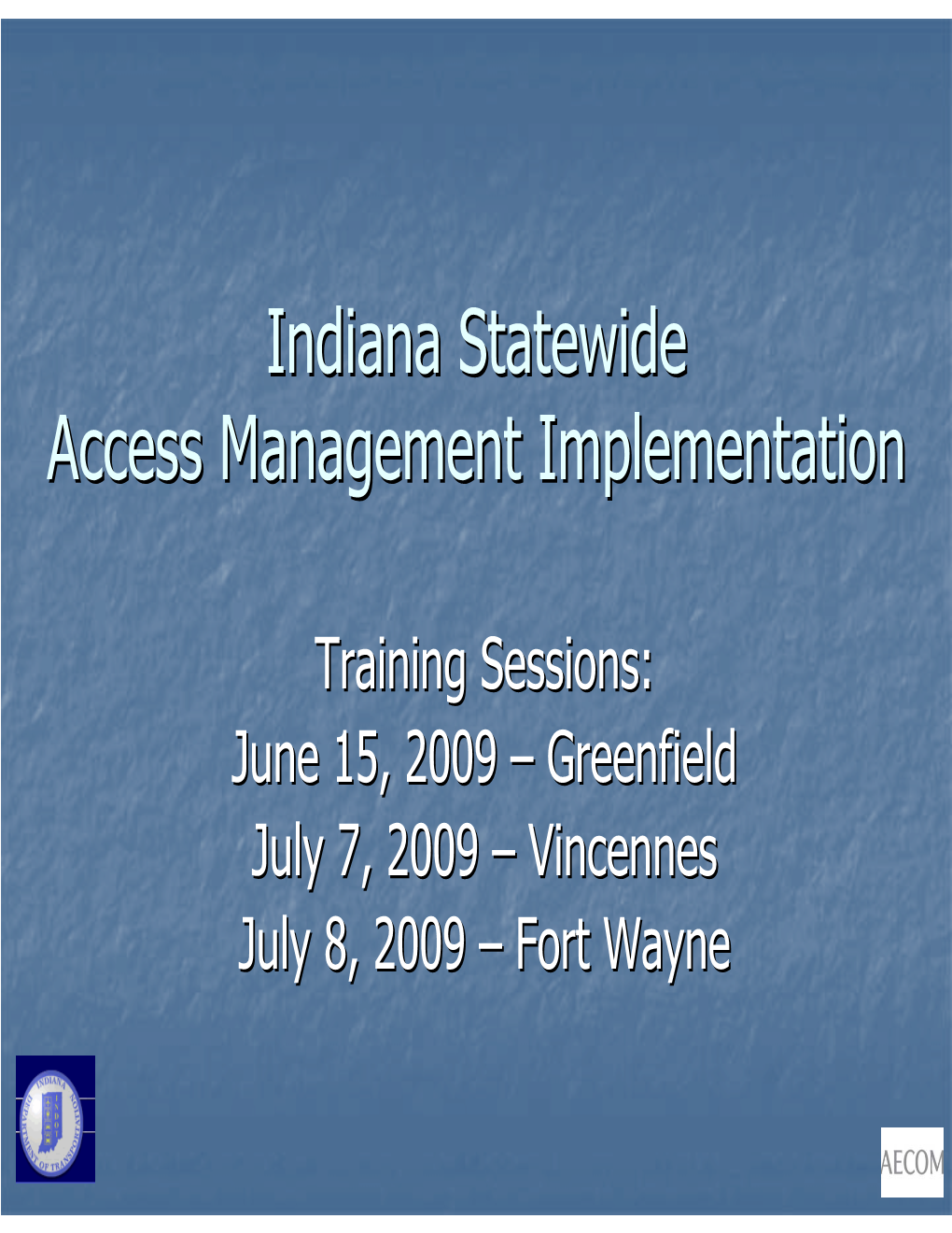 Indiana Statewide Access Management Implementation