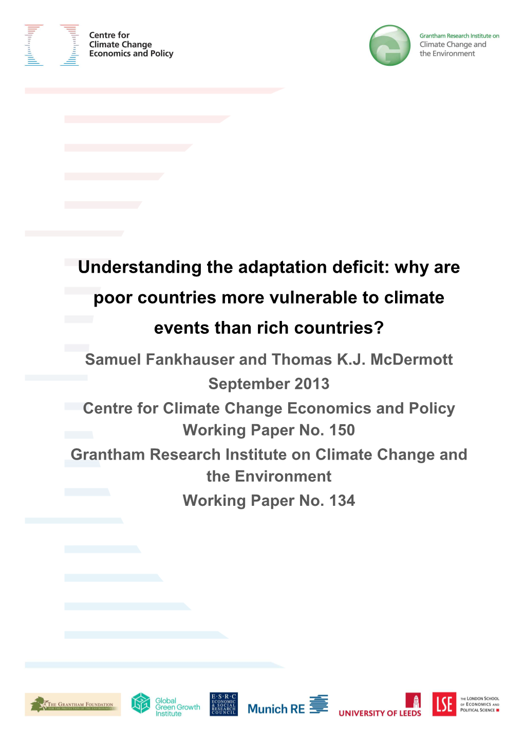 Understanding the Adaptation Deficit: Why Are Poor Countries More Vulnerable to Climate Events Than Rich Countries? Samuel Fankhauser and Thomas K.J