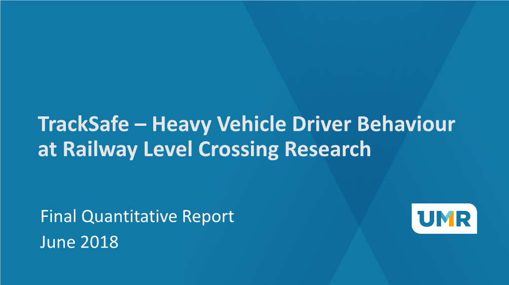 Heavy Vehicle Driver Behaviour at Railway Level Crossing Research