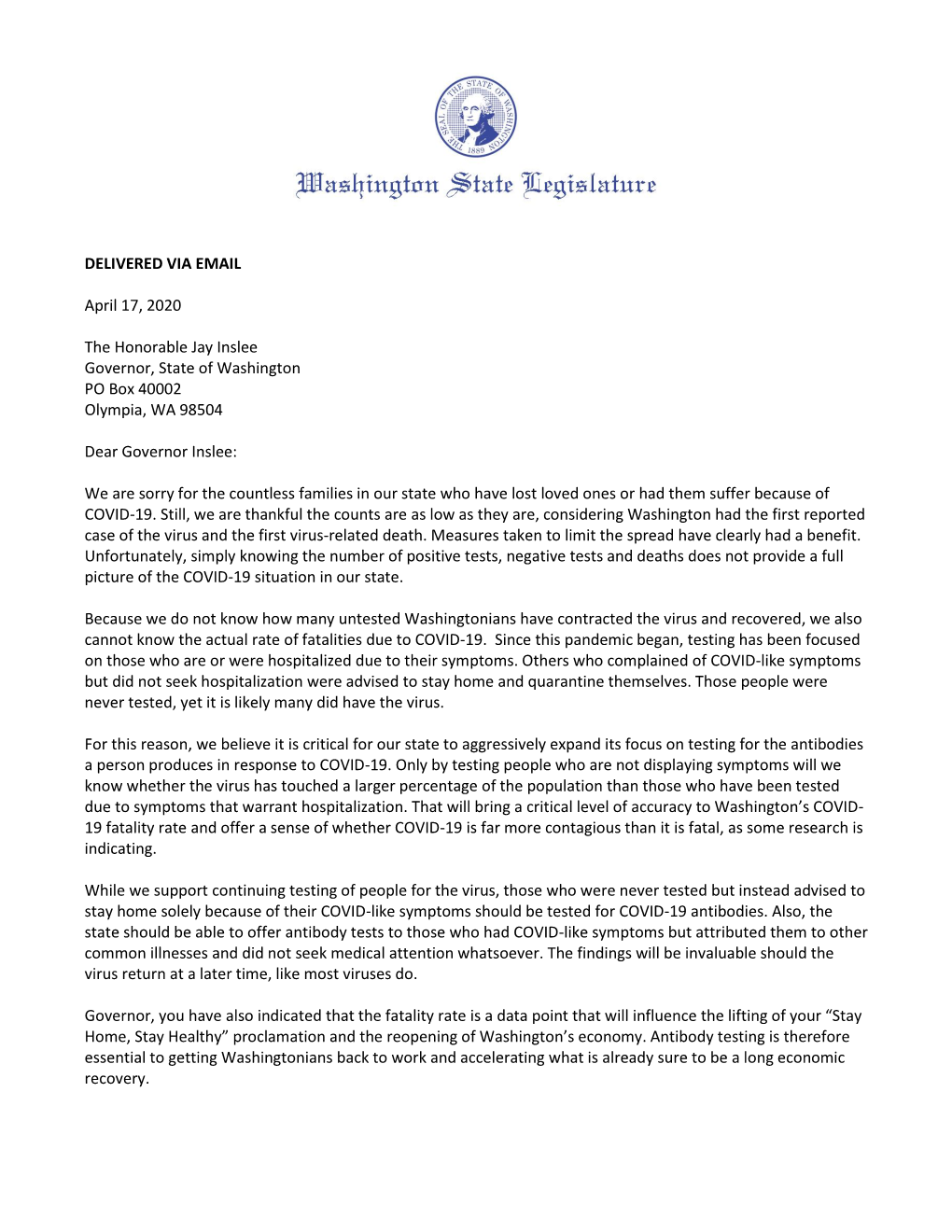 DELIVERED VIA EMAIL April 17, 2020 the Honorable Jay Inslee Governor, State of Washington PO Box 40002 Olympia, WA 98504
