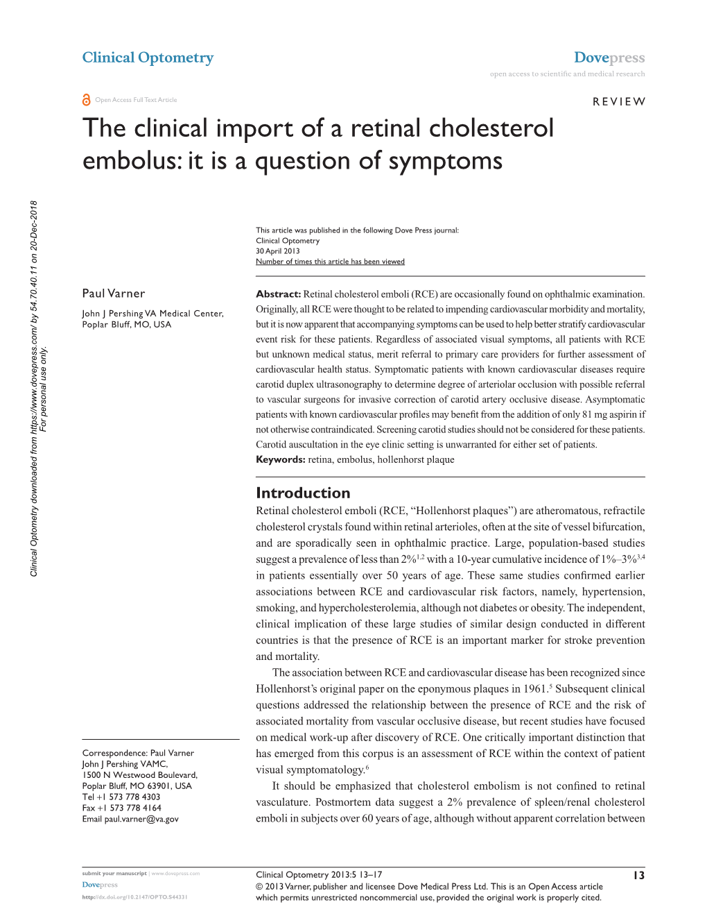 The Clinical Import of a Retinal Cholesterol Embolus: It Is a Question of Symptoms