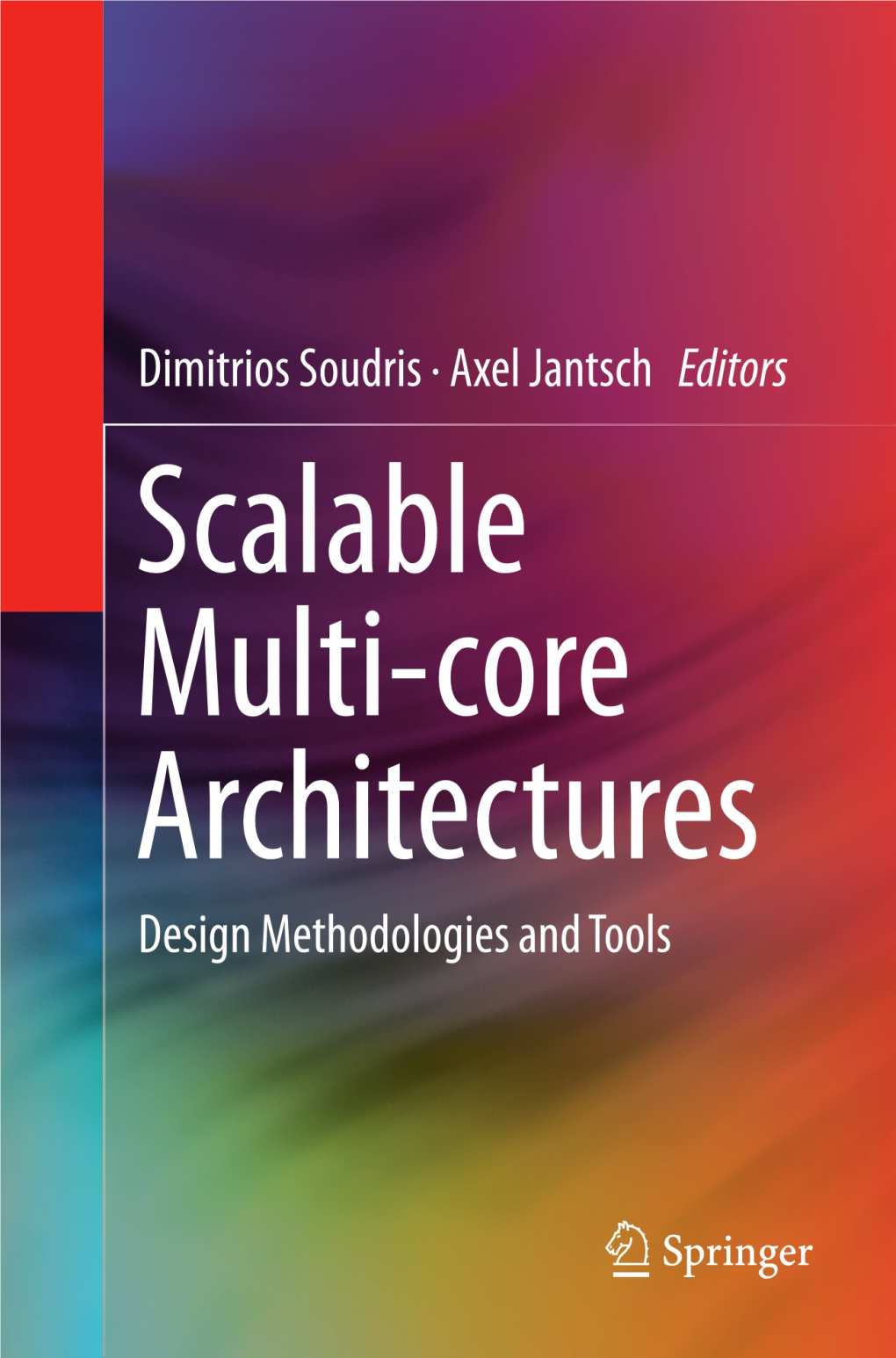 Scalable Multi-Core Architectures