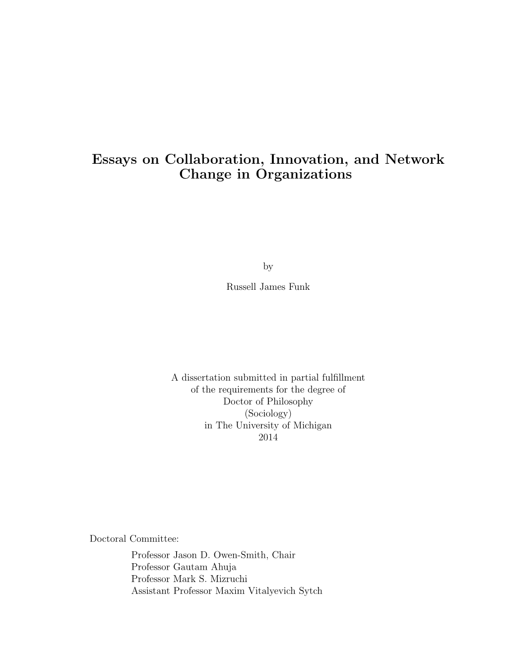 Essays on Collaboration, Innovation, and Network Change in Organizations