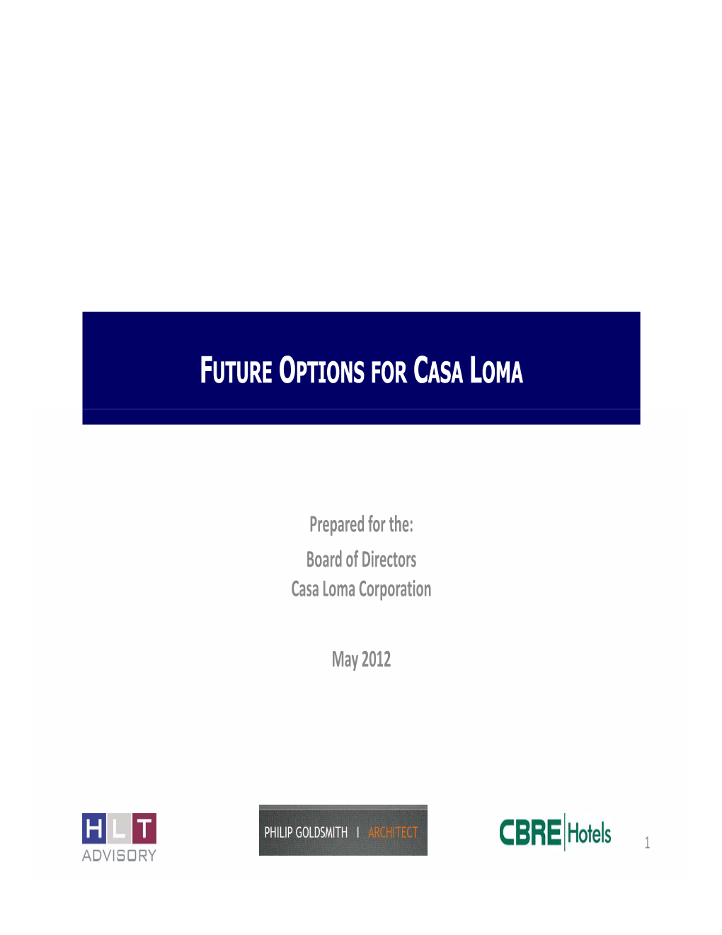 Future Options for Casa Loma