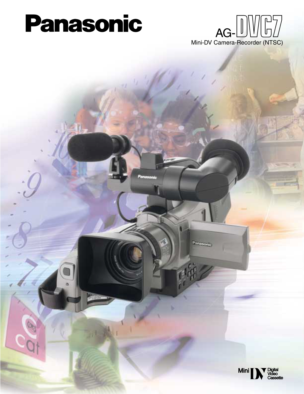 Mini-DV Camera-Recorder (NTSC) the AG-DVC7 Makes It Easy for Anybody to Produce Professional-Looking Digital Videos