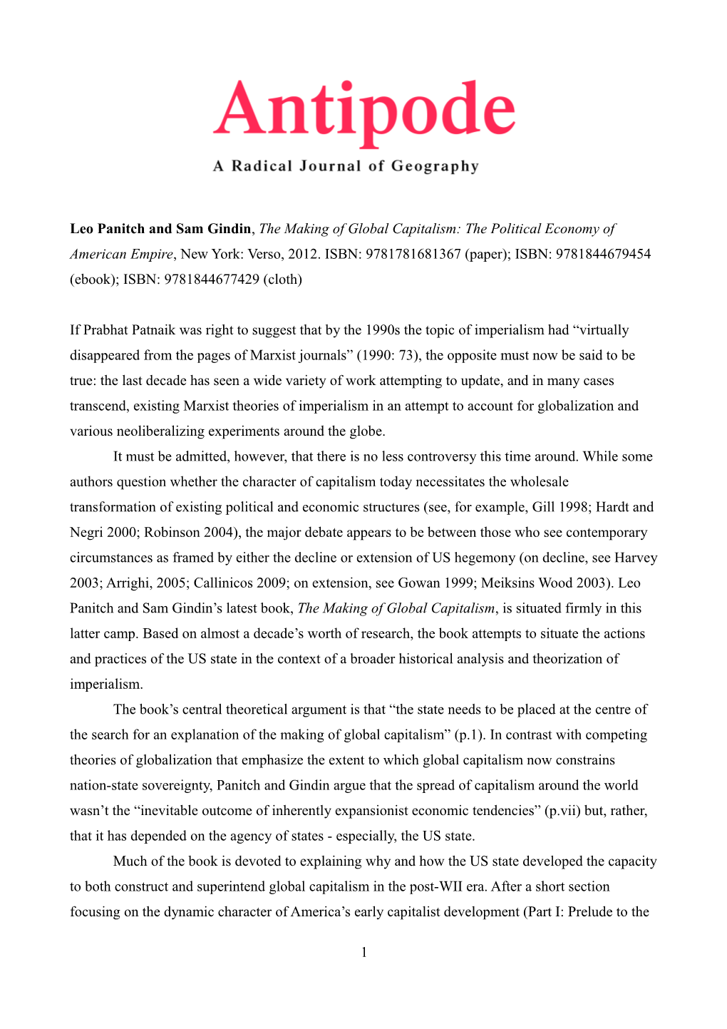 Leo Panitch and Sam Gindin, the Making of Global Capitalism: the Political Economy of American Empire, New York: Verso, 2012