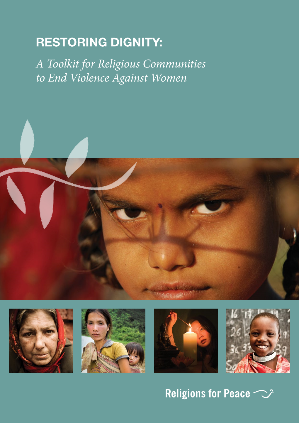 RESTORING DIGNITY: a Toolkit for Religious Communities to End Violence Against Women ABOUT the ORGANIZATION