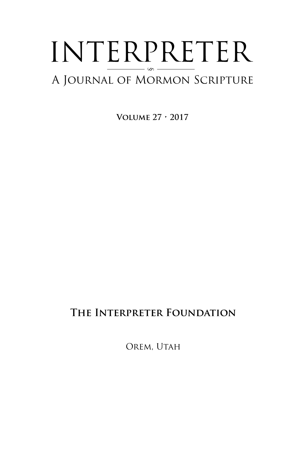 Interpreter: a Journal of Mormon Scripture, Volume 27 (2017)