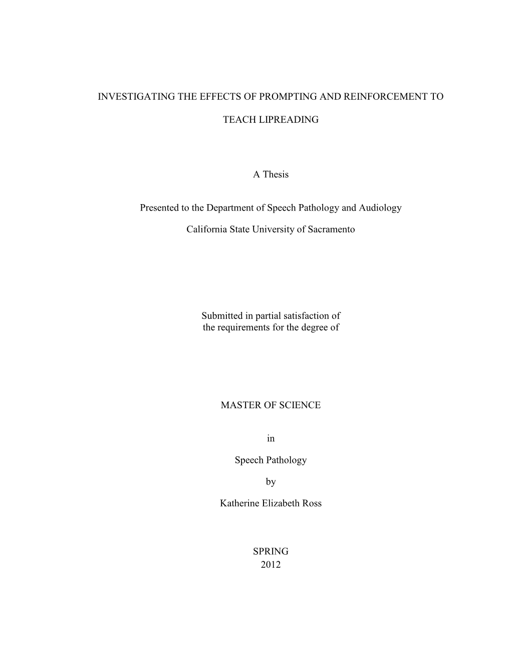 Investigating the Effects of Prompting and Reinforcement To