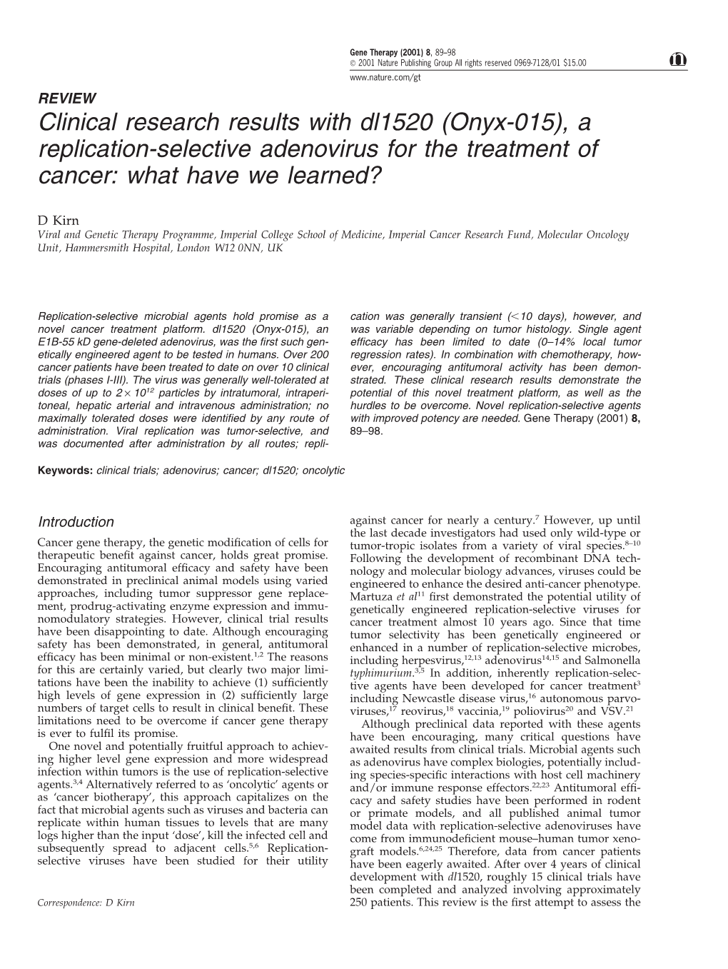 (Onyx-015), a Replication-Selective Adenovirus for the Treatment of Cancer: What Have We Learned?