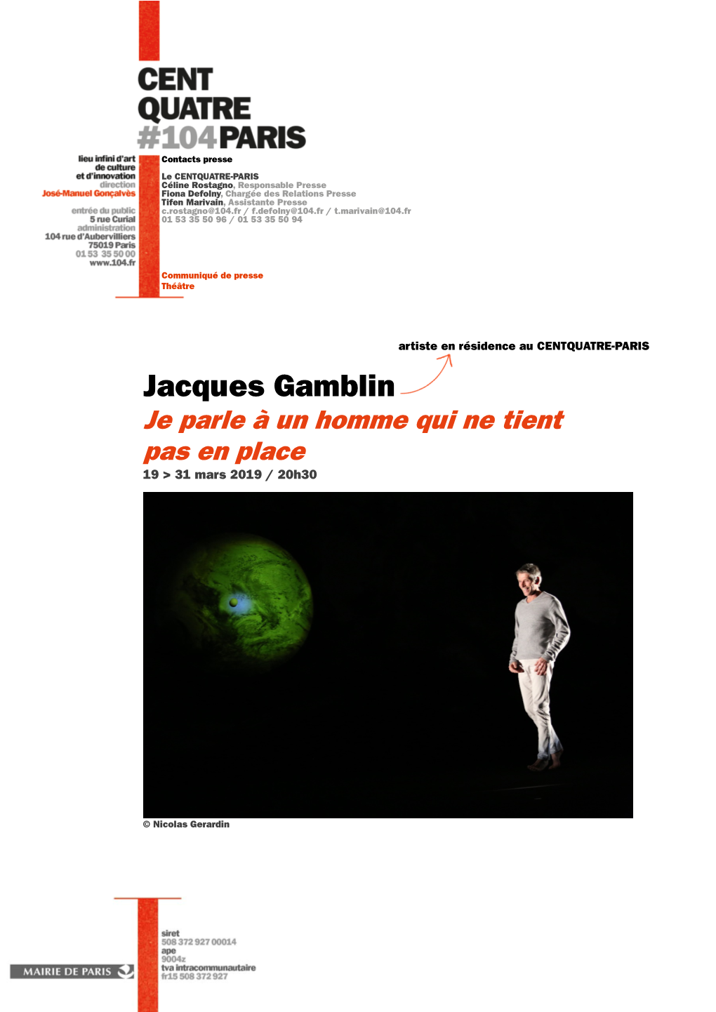 Jacques Gamblin Je Parle À Un Homme Qui Ne Tient Pas En Place 19 > 31 Mars 2019 / 20H30