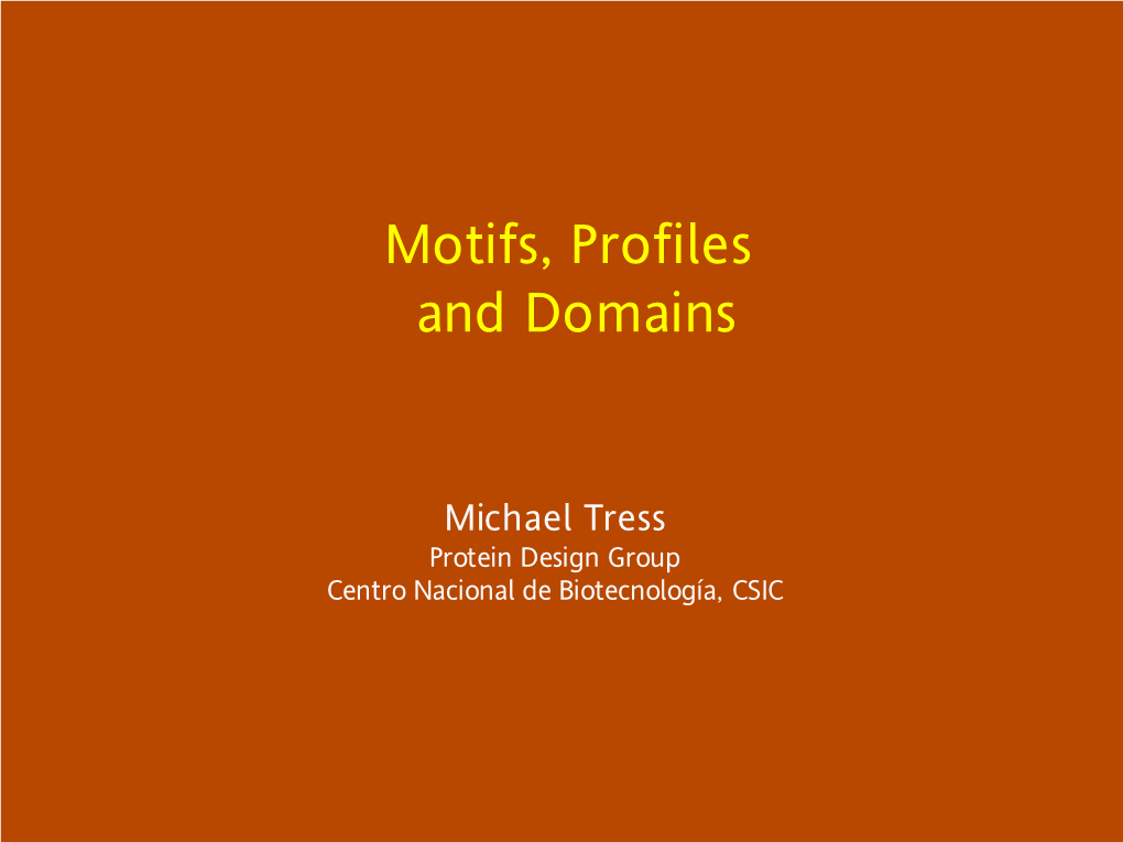 Motifs, Profiles and Domains