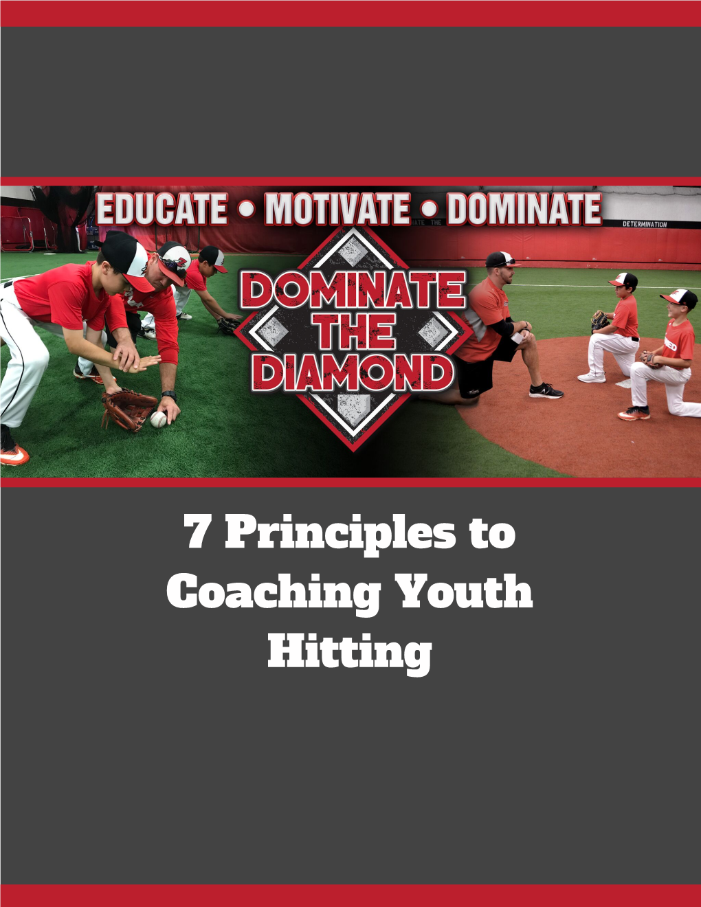 7 Principles to Coaching Youth Hitting ® Hitting Philosophy