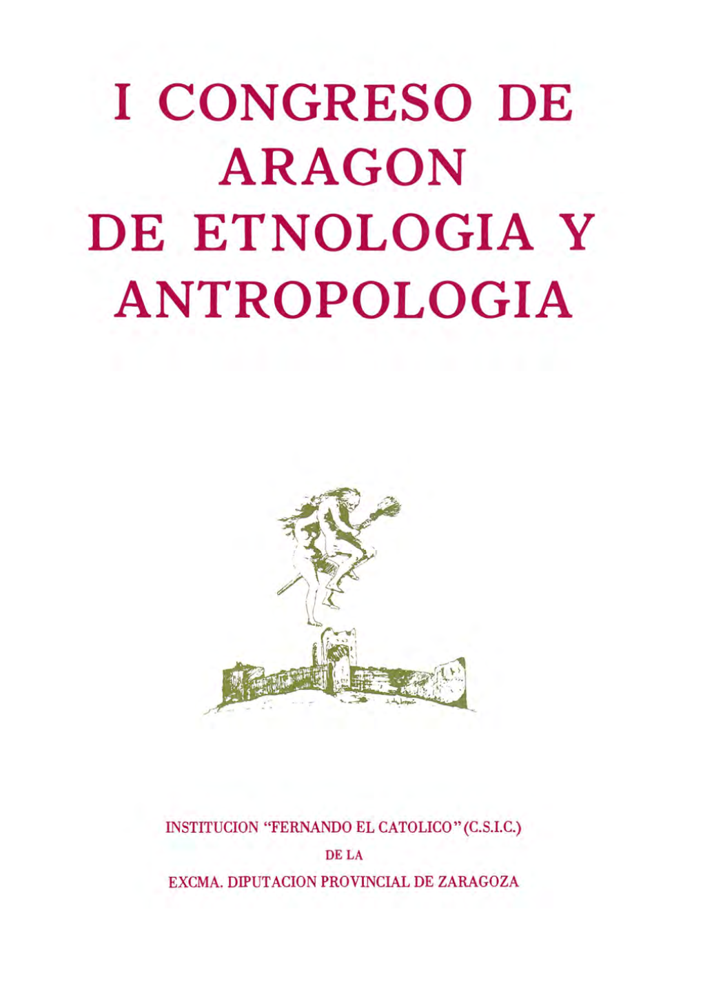 I Congreso De Aragón De Etnología Y Antropología