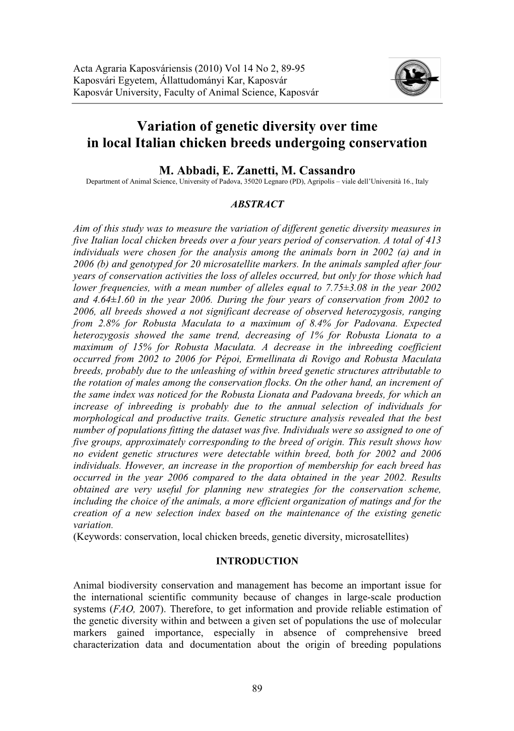 Variation of Genetic Diversity Over Time in Local Italian Chicken Breeds Undergoing Conservation