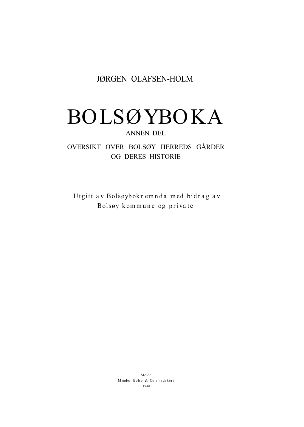 Bolsøyboka Annen Del Oversikt Over Bolsøy Herreds Gårder Og Deres Historie