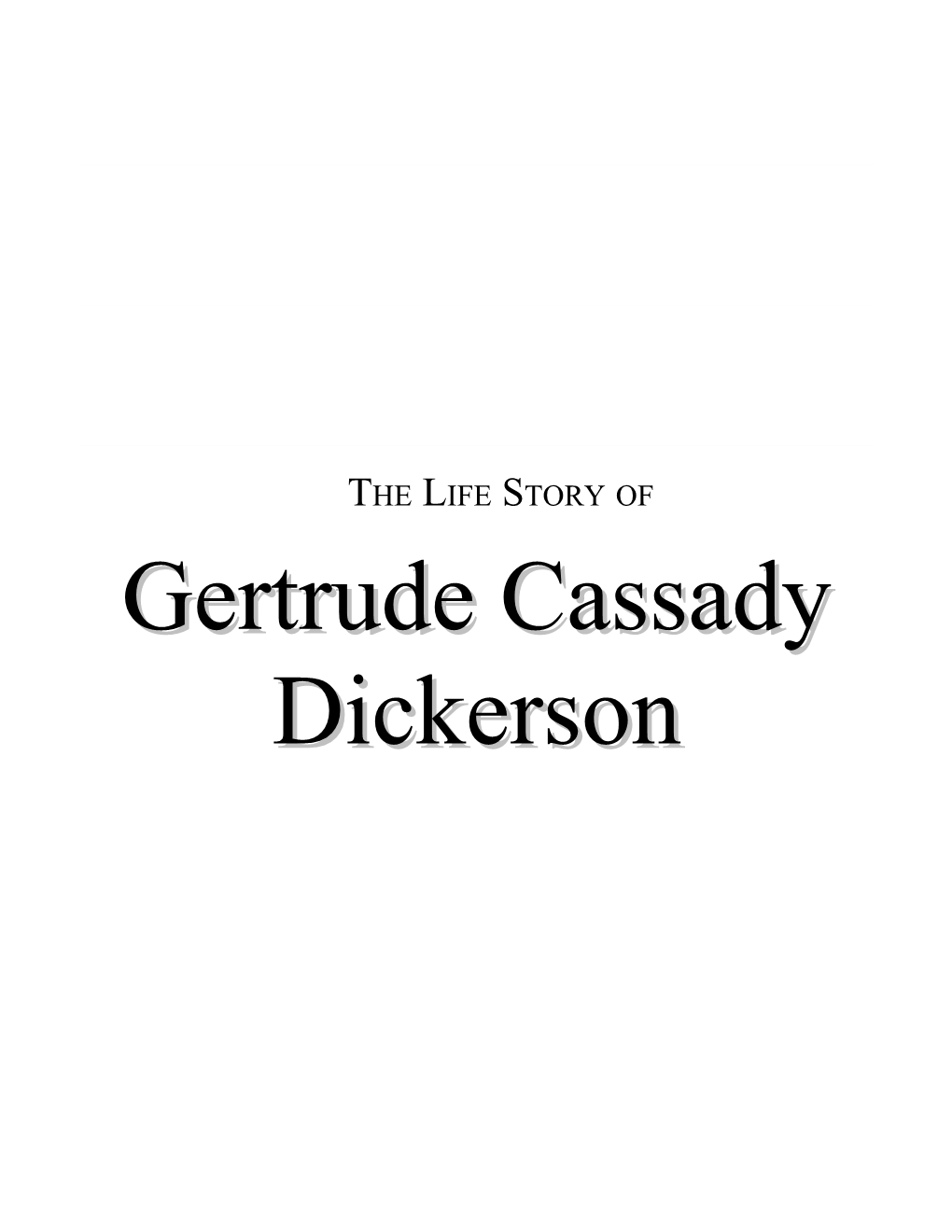 The Life Story Of Gertrude Cassady Dickerson