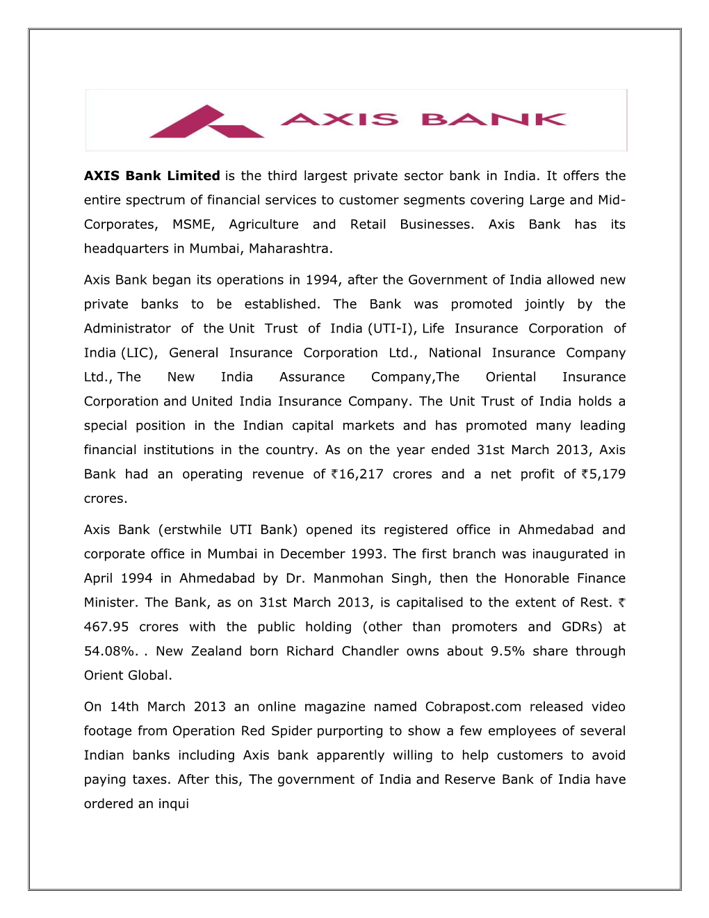 AXIS Bank Limited Is the Third Largest Private Sector Bank in India. It Offers