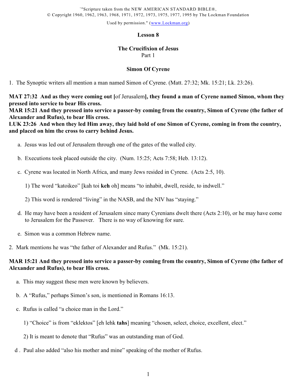 Lesson 8 the Crucifixion of Jesus Part 1 Simon of Cyrene 1. the Synoptic