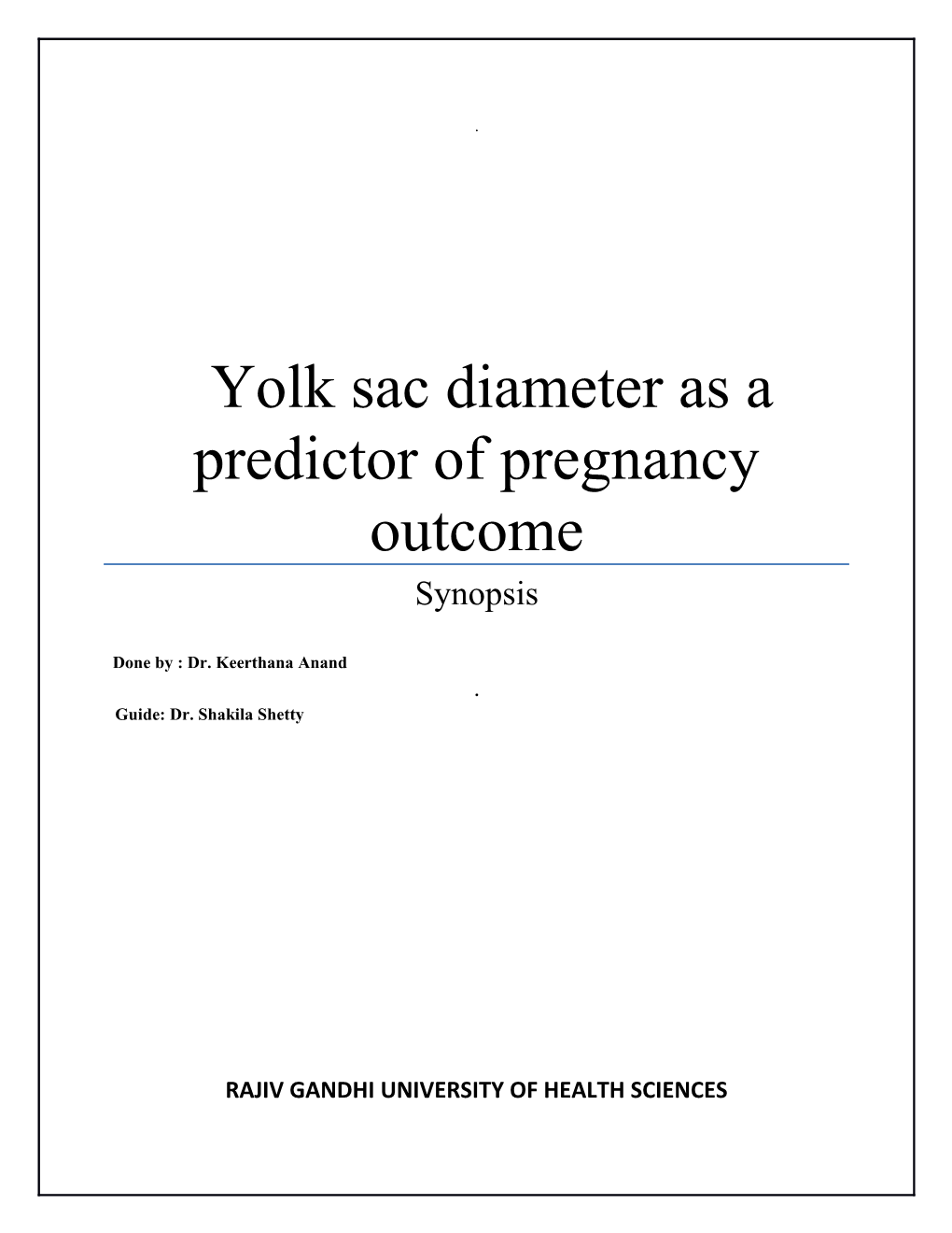 Yolk Sac Diameter As a Predictor of Pregnancy Outcome