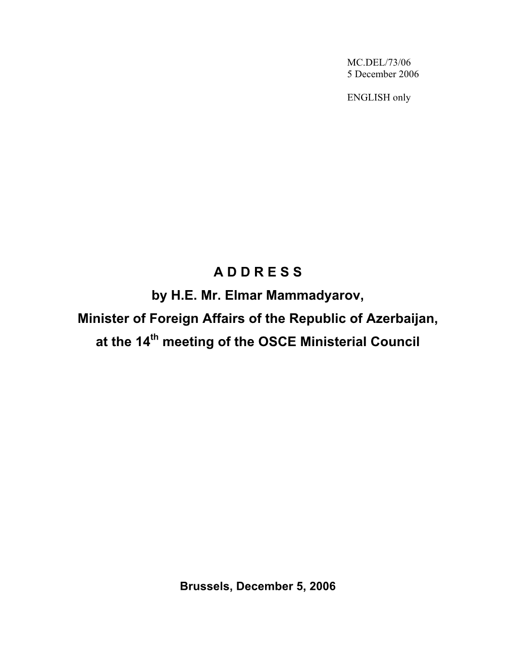 A D D R E S S by H.E. Mr. Elmar Mammadyarov, Minister of Foreign Affairs of the Republic of Azerbaijan, at the 14 Meeting Of