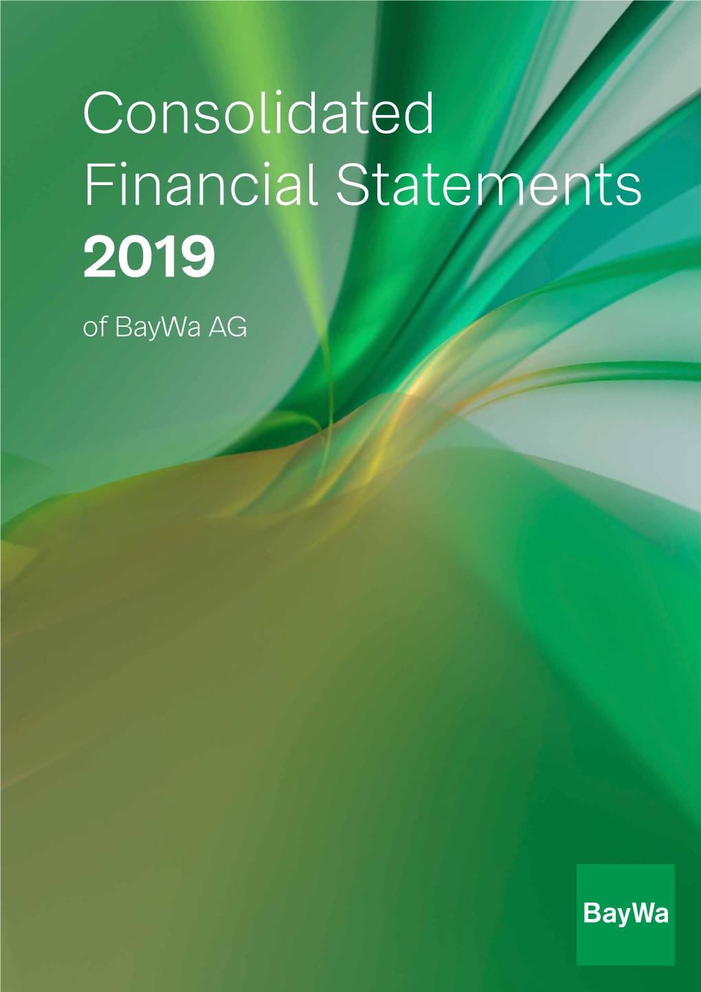 Consolidated Financial Statements 2019 of Baywa AG Contents