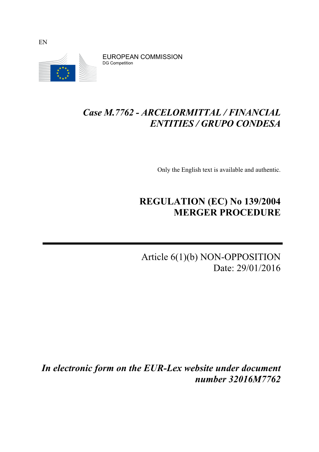 Case M.7762 - ARCELORMITTAL / FINANCIAL ENTITIES / GRUPO CONDESA