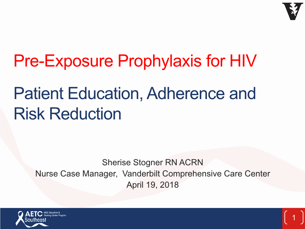 Pre-Exposure Prophylaxis for HIV Patient Education, Adherence and Risk Reduction