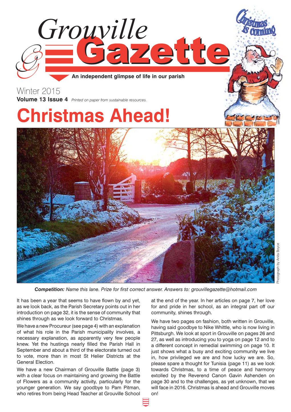 Grouville Gazettegazette an Independent Glimpse of Life in Our Parish Winter 2015 Volume 13 Issue 4 Printed on Paper from Sustainable Resources