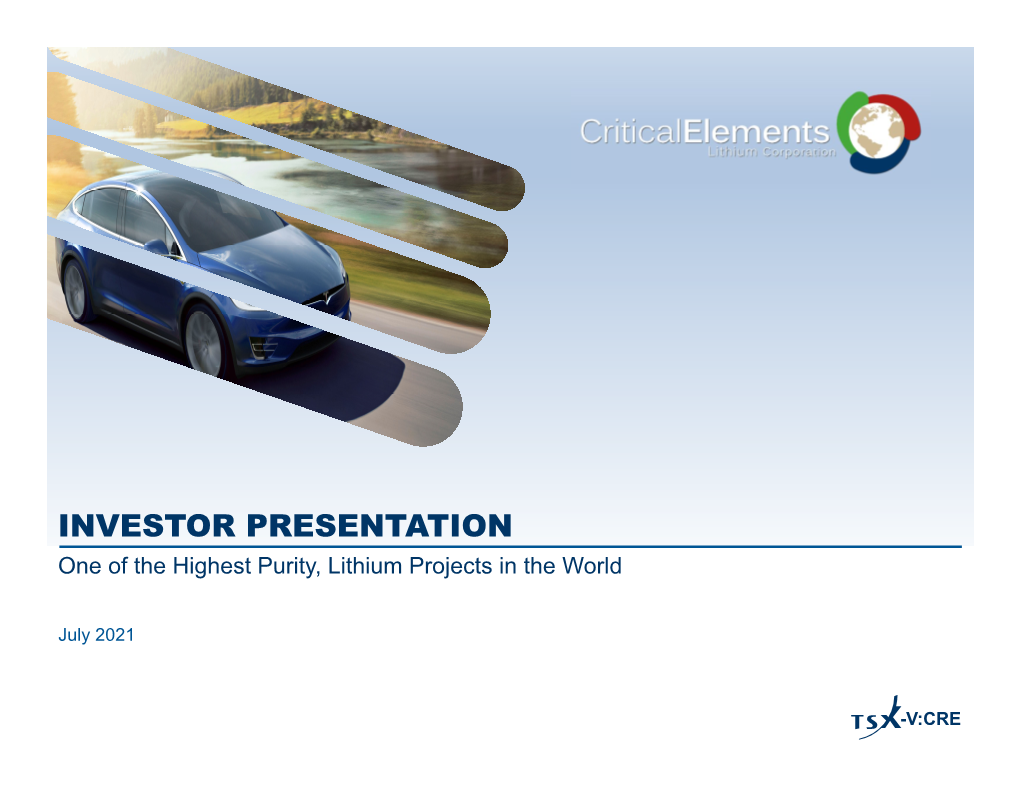 INVESTOR PRESENTATION One of the Highest Purity, Lithium Projects in the World