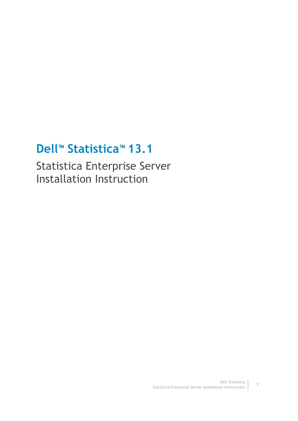 Dell™ Statistica™ 13.1 Statistica Enterprise Server Installation Instruction