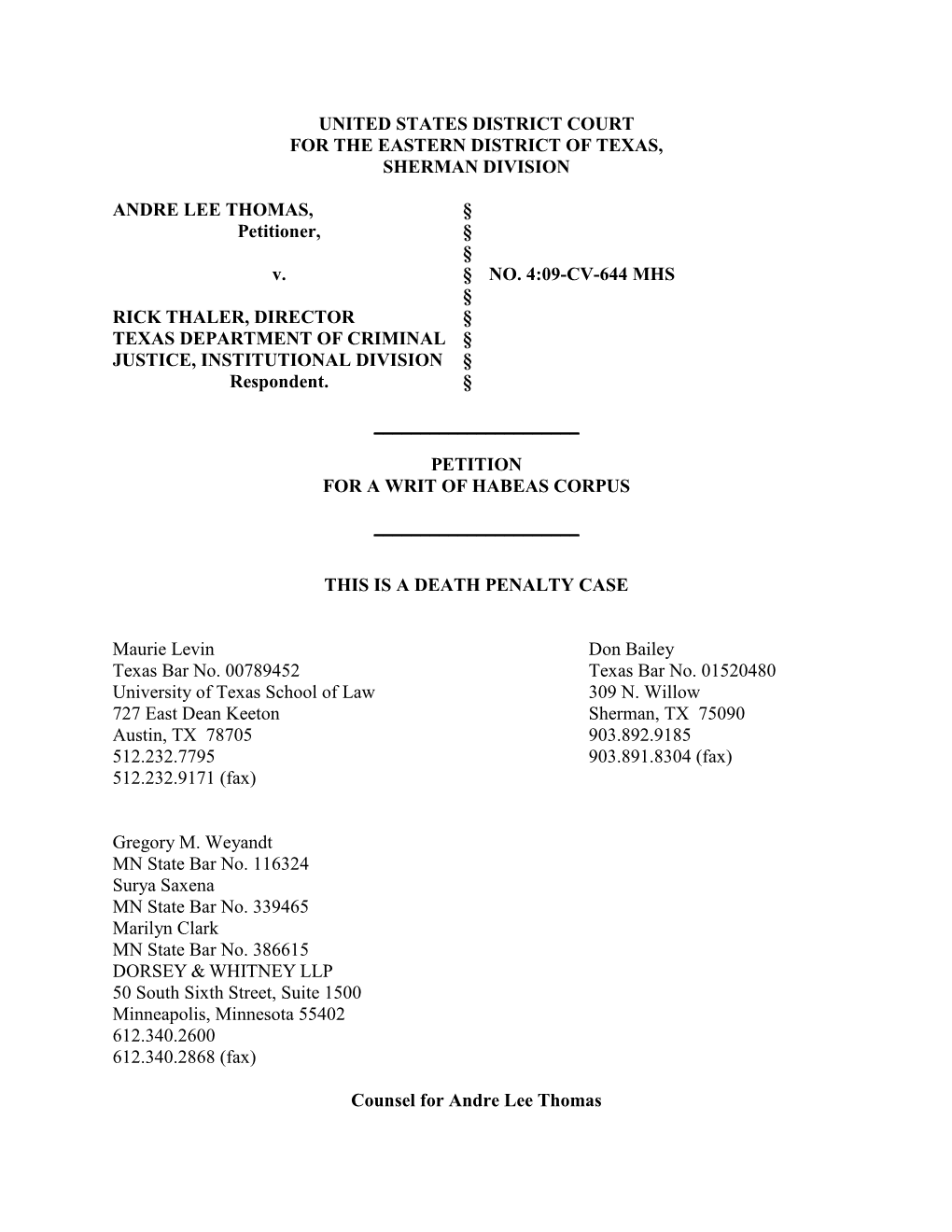 UNITED STATES DISTRICT COURT for the EASTERN DISTRICT of TEXAS, SHERMAN DIVISION ANDRE LEE THOMAS, § Petitioner, § § V. § NO