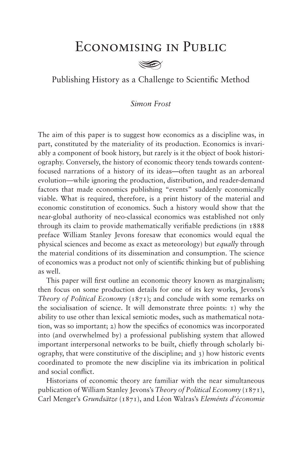 Economising in Public: Publishing History As a Challenge to Scientific Method