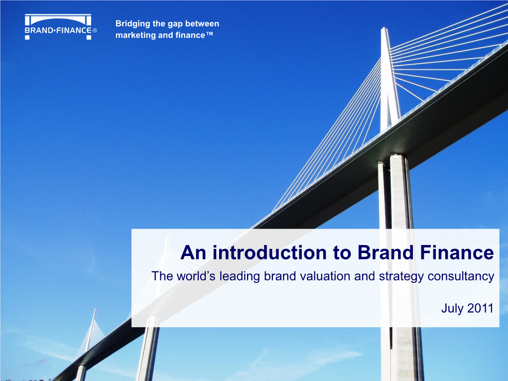 An Introduction to Brand Finance the World’S Leading Brand Valuation and Strategy Consultancy