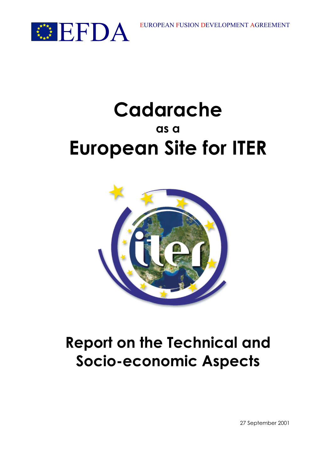 ITER in Cadarache, a Possible European Site for ITER