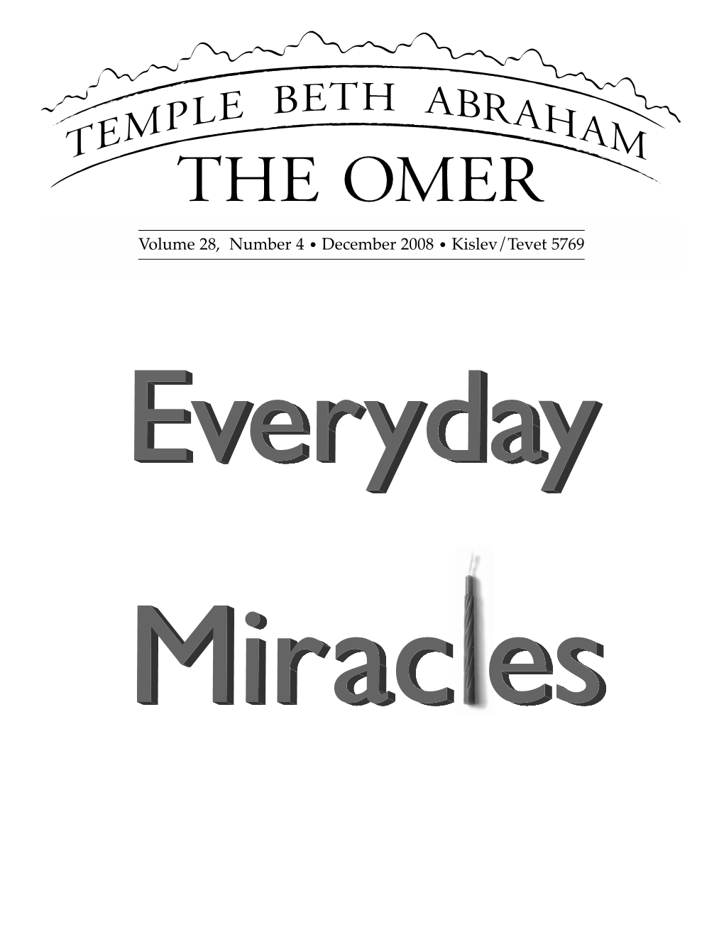 Volume 28, Number 4 • December 2008 • Kislev/Tevet 5769 Volume 27 Number • January 2008 • Tevet / Shevat 5768 Directory