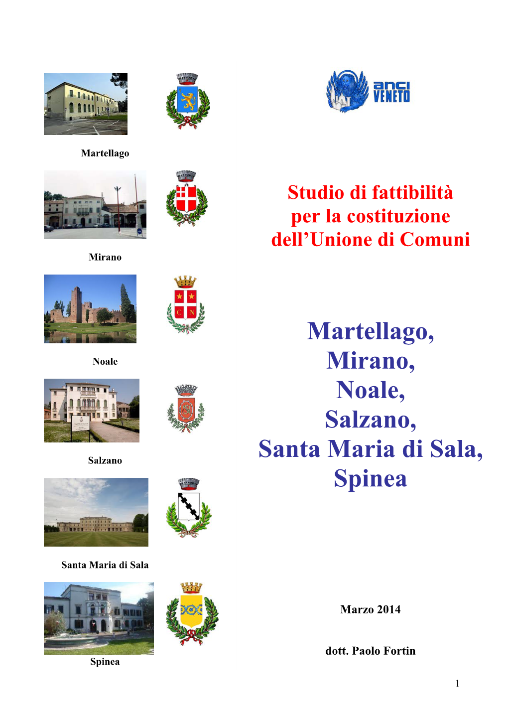 Martellago, Mirano, Noale, Salzano, Santa Maria Di Sala, Spinea